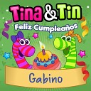 Tina y Tin - Feliz Cumplea os Gabino