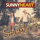 Sunny Heart - Stumblin In DJ Silverhead Remix
