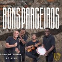 BONS PARCEIROS feat Samuca - Outra Dimensao Ao Vivo