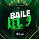 MC PRB MC MENO PH DJJ KEL O MAGO - Baile do Kel 9