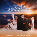 SAMIR VISHNIAKOV - Ночь востока