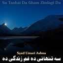 Syed Umari Ashna - Par Ta Darood De We Be Shmer Habiba