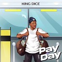 Dice King - Pay Day