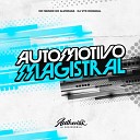 Dj Vtr Original feat Mc Menor Do Alvorada - Automotivo Magistral