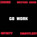 Zaking feat Emmyflexy Infinity Western Union - Go Work
