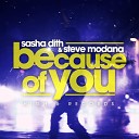 Sasha Dith Steve Modana - Because of You Extended Mix