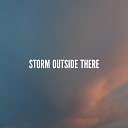 Storm Outside There - Separate