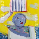 Cravism Maya Diegel - It s Okay