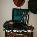 Treasure feat Dizzy barley - Plenty Money Freestyle