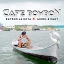 Bayron La Nota feat Angel Samy - Caf Bomb n