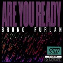 Bruno Furlan - Are You Ready
