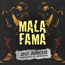 Mala Fama feat Marcela Morelo - La Fuerza del Enga o En Vivo