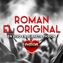 Roman el Original - Si Te Vas En Vivo