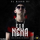 El Nikko DJ - Esa Nena Altos Remix