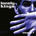 Lonely Kings - New Face