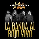 La Banda al Rojo Vivo - Hasta el Final En Vivo