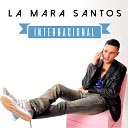 La Mara Santos - Olv date de M