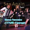 Bianca Francesco e il Punto d'Appoggio - Sax Again - Twist