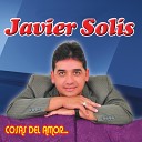 Javier Solis - Quiero Gritar Que Te Quiero