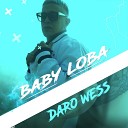 Daro Wess - Baby Loba