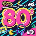 Lullaby Rock - Sweet Dreams Are Made of This