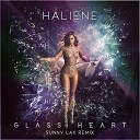 HALIENE - Glass Heart Sunny Lax Remix