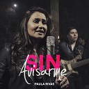 Paula Rivas - Sin Avisarme Balada