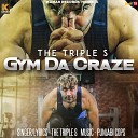 The Triples - Gym Da Craze
