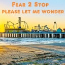 Fear 2 Stop - Wake the World