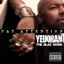 Yeuqran The Blac Monk - Pay Attention