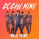 Mala Fama - Cochi Nini