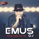 Emus DJ - Dale Que So Vo