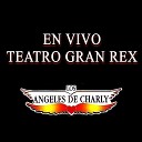 Los ngeles de Charly - Otra Noche Sin Ti En Vivo