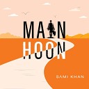 Sami Khan - Main Hoon