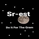 SR EST - Do It for the Gram