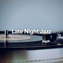 Chilled Jazz Masters Instrumental Jazz Music Ambient Lounge Music… - Jazzy Dinner