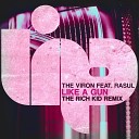 The Viron Rasul - Like A Gun The Rich Kid Remix