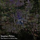 Stephen Philips - Those Days are Gone