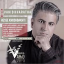 Vahid Kharatha - Hesse Khoshbakhti