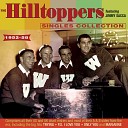 The Hill Toppers feat Jimmy Sacca - Sweetheart Will You Remember