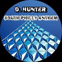 D Hunter - South Philly Anthem
