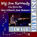 Big Joe Kennedy - The Old Piano Roll Blues Live