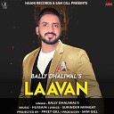 Bally Dhaliwal - Laavan