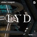 Slider Magnit - Love You Extended Mix