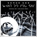Serge Gee - What Do You Say