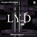 STVCKS Dim Wilder Alex Hackett - Different Place