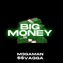 M3GAMAN vagga - Big Money