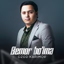 Ozod Karimov - Bemor Bo'lma