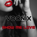 Voonix - Show Me Love Mike Thunder Pennino Radio Mix