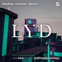 Deekey x Cosmo Skoro feat Nathan Brumley - Way Too Long